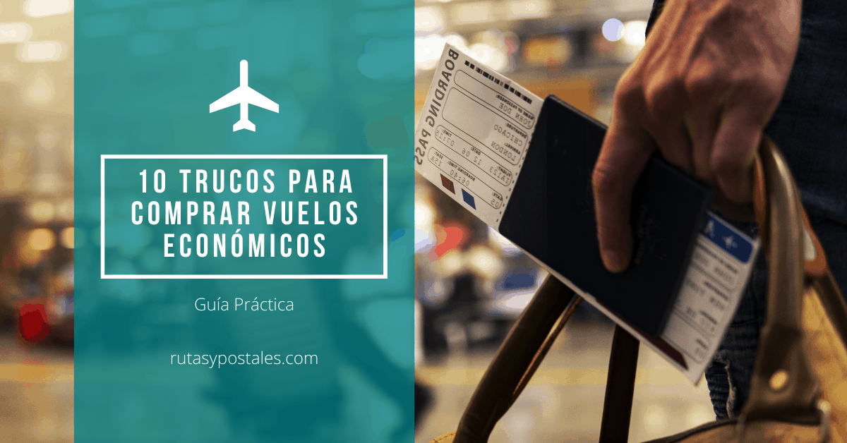 10 Trucos Para Comprar Vuelos Baratos | Rutas Y Postales